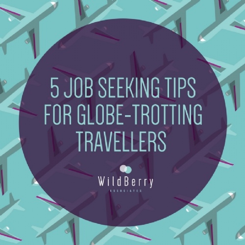 Read more... 5 JOB SEEKING TIPS FOR GLOBE TROTTING TRAVELLERS.