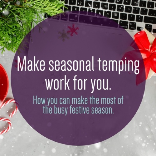 Make seasonal temping work for you.