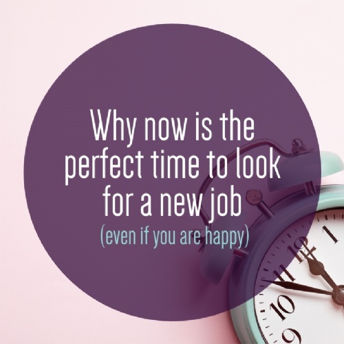 Read more... Why now is the perfect time to look for a new job.