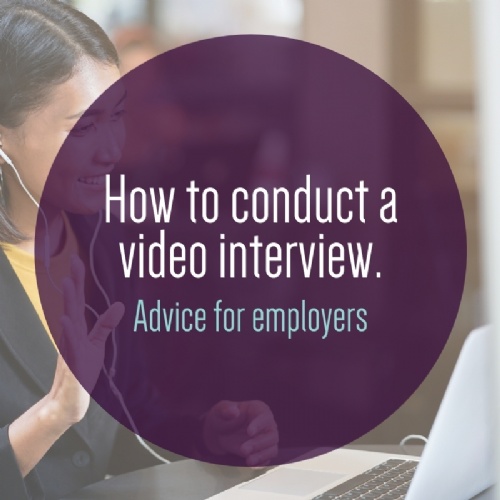 How to Conduct a Video Interview - Employer Advice