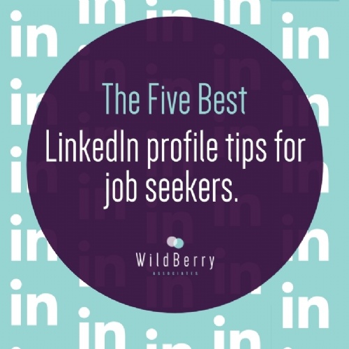 Five LinkedIn Profile Tips for Job Seekers