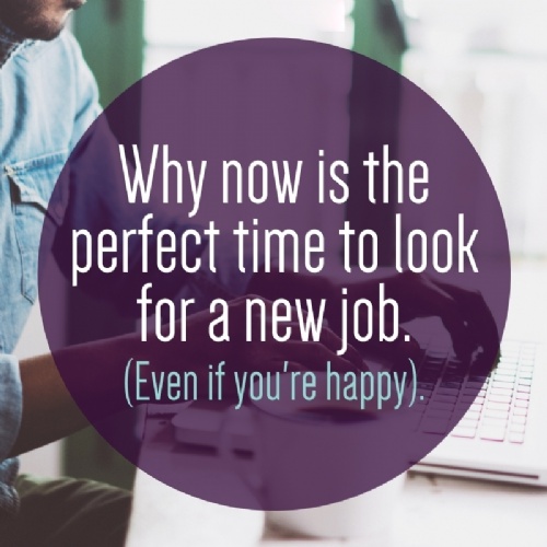 Why now is the perfect time to look for a new job.