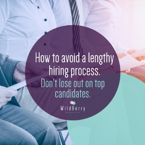 How to avoid a lengthy hiring process.