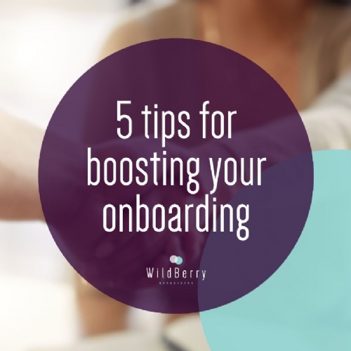 Read more... 5 tips for boosting your onboarding